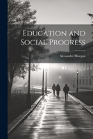 Education and Social Progress 1021974927 Book Cover