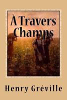 A Travers Champs 1533589437 Book Cover