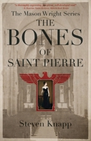 The Bones of Saint Pierre (The Mason Wright Series Book 1) 0999462334 Book Cover