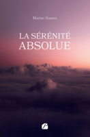 La Sérénité Absolue (French Edition) 2754778187 Book Cover