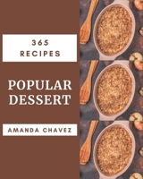 365 Popular Dessert Recipes: A Dessert Cookbook from the Heart! B08QBQL54P Book Cover