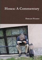 Hosea: A Commentary. Old Testament New European Christadelphian Commentary 0244623848 Book Cover