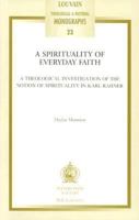 Spirituality of Everyday Faith (Louvain Theological & Pastoral Monographs) 0802844898 Book Cover