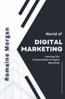 World Of Digital Marketing B0CNNVJFSG Book Cover