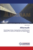 Aftermath: Psychological Types, Coping Styles, And Differential Exposure To Trauma As Predictors For Depression In Men 3659392707 Book Cover
