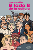 El lado B de la cultura / The B Side of Culture 607380069X Book Cover