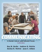 Communicating: A Social, Career and Cultural Focus 0205624898 Book Cover