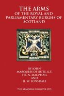 The Arms of the Baronial and Police Burghs of Scotland (Classic Reprint) 1360382925 Book Cover