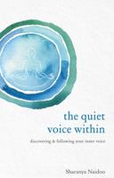 The Quiet Voice Within: Discovering and following your inner voice 064856052X Book Cover