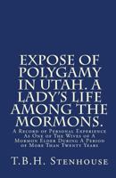 Expose Of Polygamy: A Lady's Life Among the Mormons (Life Writings of Frontier Women) 1362577537 Book Cover