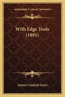 With Edge Tools (Classic Reprint) 1517601959 Book Cover