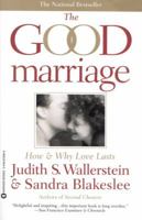 The Good Marriage: How and Why Love Lasts 0899199690 Book Cover