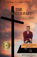 The Damascus-Fast: 28 Days to a Better You! B08YNHQCS2 Book Cover