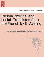 Russia, Political and Social. Translated from the French by E. Aveling. 1017322333 Book Cover