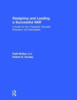 Designing and Leading a Successful Sar: A Guide for Sex Therapists, Sexuality Educators, and Sexologists 1138236985 Book Cover