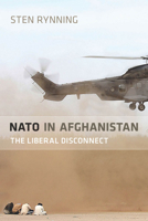 NATO in Afghanistan: The Liberal Disconnect 0804782385 Book Cover