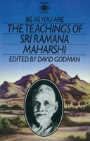 Be as You Are: The Teachings of Sri Ramana Maharshi