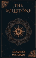 The Millstone Of Knowledge: Book 1 B0GF6YMVD7 Book Cover