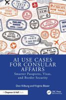 AI Use Cases for Consular Affairs: Smarter Passports, Visas, and Border Security 1041063016 Book Cover
