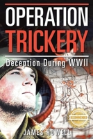 Operation Trickery: Deception During WWII 1956017933 Book Cover