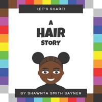 Let's Share! A Hair Story 1952944007 Book Cover