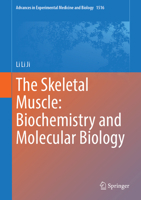 The Skeletal Muscle: Biochemistry and Molecular Biology (Advances in Experimental Medicine and Biology, 1516) 3032275504 Book Cover