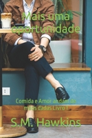 Mais uma oportunidade: Comida e Amor andam de mãos dadas Livro 1 B0BCRZKPFQ Book Cover