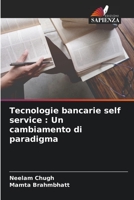 Tecnologie bancarie self service: Un cambiamento di paradigma 6205646609 Book Cover