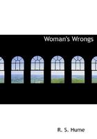 Woman's Wrongs 1432674390 Book Cover