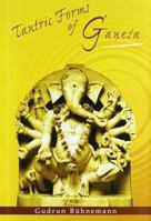 Tantric Forms of Ganesa 8124604533 Book Cover