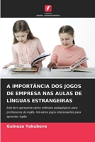 A Importância DOS Jogos de Empresa NAS Aulas de Línguas Estrangeiras (Portuguese Edition) 6207182227 Book Cover