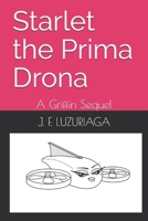 Starlet the Prima Drona: A Griffin Sequel B098RYTVF2 Book Cover