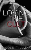 Loving the Cult 1502983842 Book Cover