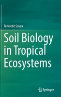 Soil Biology in Tropical Ecosystems 3031009665 Book Cover