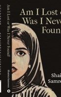 Am I Lost or Was I Never Found ? B0D4R29YXY Book Cover