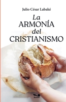 La armonía del cristianismo (Spanish Edition) B0GW9JYDR9 Book Cover