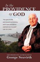 In the Providence of God: George Neuvirth 192676501X Book Cover