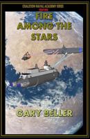 Fire Among the Stars: Plebe Year 1518896707 Book Cover