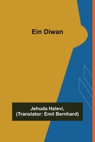 Ein Diwan: Übertragen und mit einem Lebensbild versehen von Emil Bernhard Cohn 3743734877 Book Cover