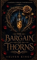 The Bargain of Thorns: A Slow-Burn Fae Romance Novella B0H68HXGTM Book Cover