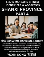 Shanxi Province of China (Part 4): Learn Mandarin Chinese Characters and Words with Easy Virtual Chinese IDs and Addresses from Mainland China, A ... with Pinyin, English, Simplified Characters, B0CKTZBY72 Book Cover