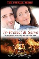 To Protect & Serve 0615654304 Book Cover