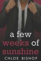 A Few Weeks of Sunshine: A Billionaire Romance B09P7PCYW2 Book Cover