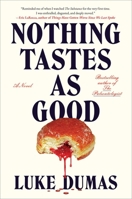 Nothing Tastes as Good: A Novel 1668068419 Book Cover