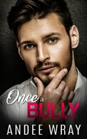 Once a Bully: Enemies to Lovers - Damsel in Distress - Fake Relationship B0CCCN5WGS Book Cover