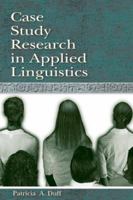 Case Study Research in Applied Linguistics (Second Language Acquisition Research: Theoretical and Methodological Issues) 080582359X Book Cover