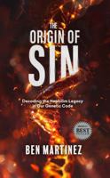 The Origin of Sin: Decoding the Nephilim Legacy in Our Genetic Code 1965341047 Book Cover
