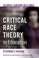 Critical Race Theory in Education: A Scholar's Journey 080776583X Book Cover