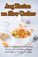Ang Kusina na Slow Cooker (Philippine Languages Edition) 1835641970 Book Cover