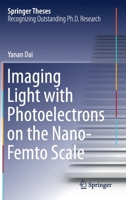 Imaging Light with Photoelectrons on the Nano-Femto Scale 3030528359 Book Cover